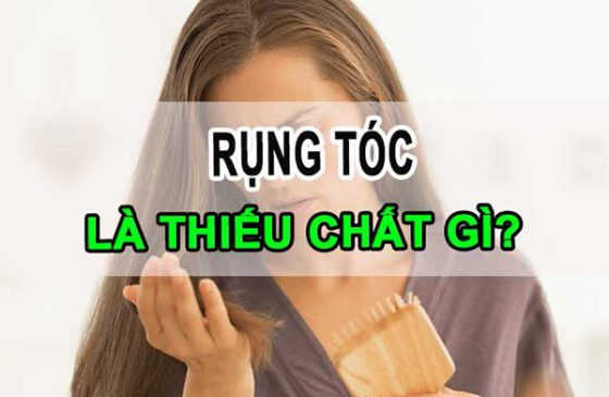 rụng tóc là thiếu chất gì
