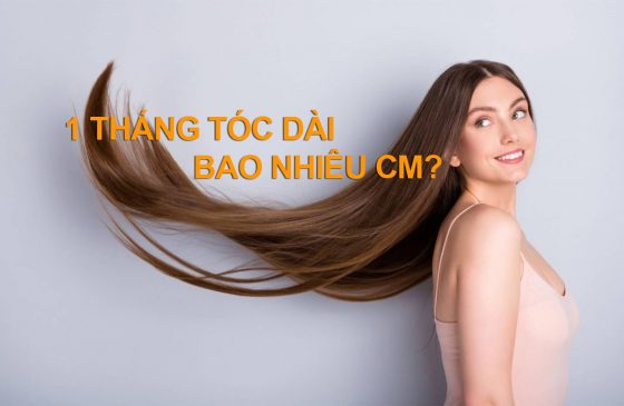 1 tháng tóc dài bao nhiêu cm