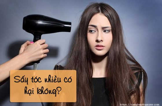 Sấy tóc nhiều có tốt không