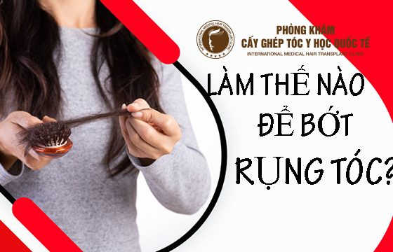 Làm thế nào để hết rụng tóc