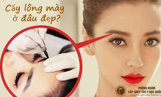 cấy lông mày ở đâu đẹp
