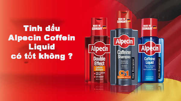 Tinh dầu Alpecin Coffein Liquid chống rụng tóc của Đức có tốt không ?