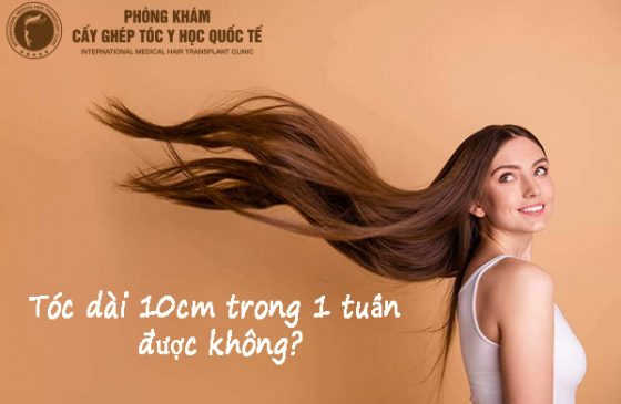 tóc dài 10cm trong 1 tuần