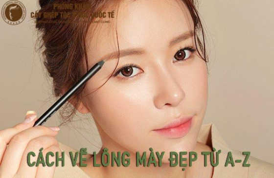 cách vẽ lông mày đẹp từ a-z