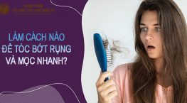 làm cách nào để tóc bớt rụng và mọc nhanh