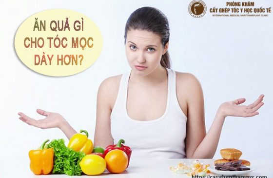 ăn quả gì giúp tóc mọc dày hơn