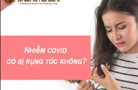 Nhiễm covid có bị rụng tóc không