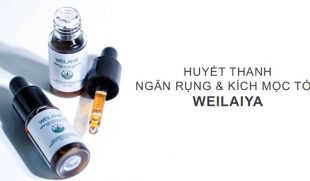 Sự thật về huyết thanh trị rụng tóc Weilaiya có tốt không ?