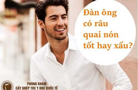 đàn ông có râu quai nón tốt hay xấu