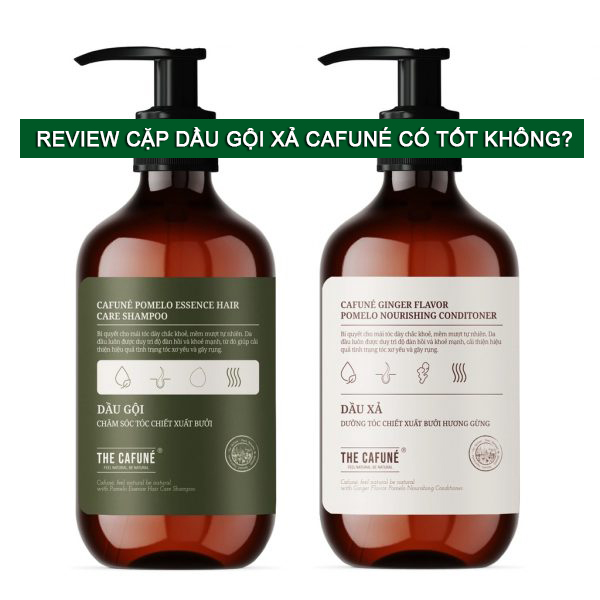 Review cặp dầu gội xả Cafuné có tốt không