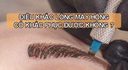 Điêu khắc lông mày hỏng có khắc phục được không?