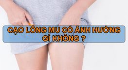 [Tìm Hiểu] : Cạo lông mu có ảnh hưởng gì không?