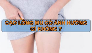 [Tìm Hiểu] : Cạo lông mu có ảnh hưởng gì không?