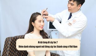 Ai đã từng đi cấy tóc ? Điểm danh những người nổi tiếng cấy tóc thành công ở Việt Nam