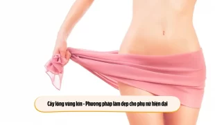 Cấy lông vùng kín – Phương pháp làm đẹp cho phụ nữ hiện đại