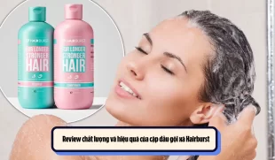 Review chất lượng và hiệu quả của cặp dầu gội xả Hairburst