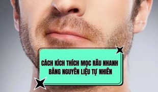 Hé lộ cách kích thích mọc râu nhanh với 5 nguyên liệu tự nhiên đơn giản