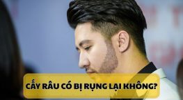 Chuyên gia giải đáp: Cấy râu có bị rụng lại không?
