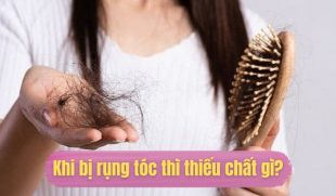 Khi bị rụng tóc thì thiếu chất gì? Giải đáp chi tiết từ chuyên gia về tóc