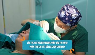 Cấy tóc HAT và DHI phương pháp nào tốt hơn? Phân tích chi tiết để lựa chọn chính xác