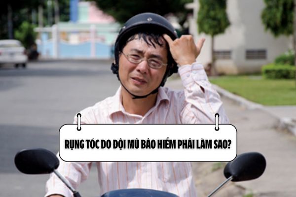 Rụng tóc do đội mũ bảo hiểm phải làm sao