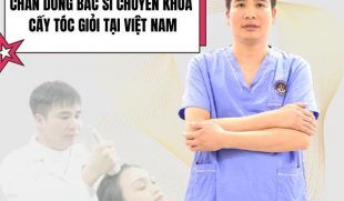 Chân dung bác sĩ chuyên khoa cấy tóc giỏi ở Việt Nam – Người đứng sau hàng ngàn ca thủ thuật thành công