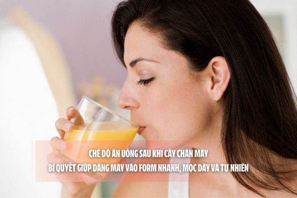 Chế độ ăn uống sau khi cấy chân mày: Bí quyết giúp dáng mày vào form nhanh, mọc dày và tự nhiên