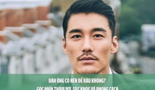 Đàn ông có nên để râu không? Góc nhìn thẩm mỹ, sức khỏe và phong cách