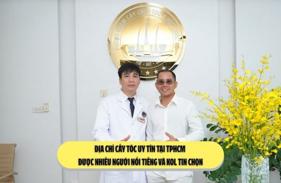 Địa chỉ cấy tóc uy tín tại TPHCM được nhiều người nổi tiếng và KOL tin chọn