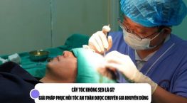 Cấy tóc không sẹo là gì? Giải pháp phục hồi tóc an toàn được chuyên gia khuyên dùng