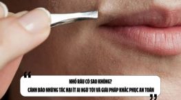 Nhổ râu có sao không? Cảnh báo những tác hại ít ai ngờ tới và giải pháp khắc phục an toàn
