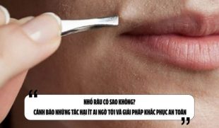 Nhổ râu có sao không? Cảnh báo những tác hại ít ai ngờ tới và giải pháp khắc phục an toàn