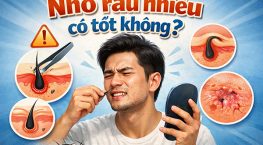 Nhổ râu nhiều có tốt không? Sự thật nam giới cần biết
