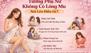 Tướng phụ nữ không có lông mu nói lên điều gì về tính cách, tình duyên và vận mệnh?