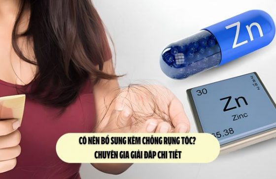 Có nên bổ sung kẽm chống rụng tóc? Chuyên gia giải đáp chi tiết