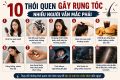 10 thói quen gây rụng tóc nhiều người vẫn mắc phải