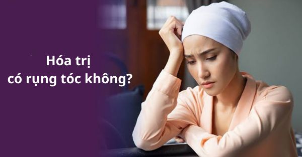 [Tìm hiểu]: Hoá trị có rụng tóc không?
