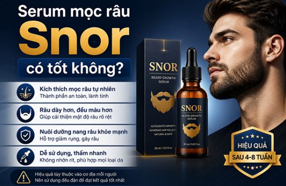 Serum mọc râu Snor có tốt không?
