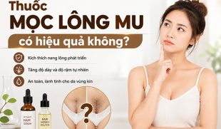 Thuốc mọc lông mu có hiệu quả không? Hiệu quả thực tế cần biết