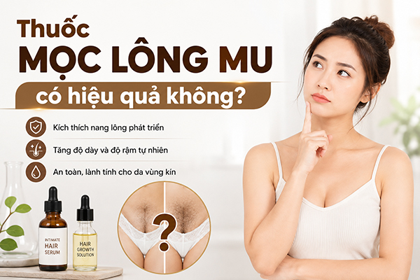 thuốc mọc lông mu có hiệu quả không