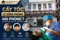 Cấy tóc Lê Hồng Phong Hải Phòng