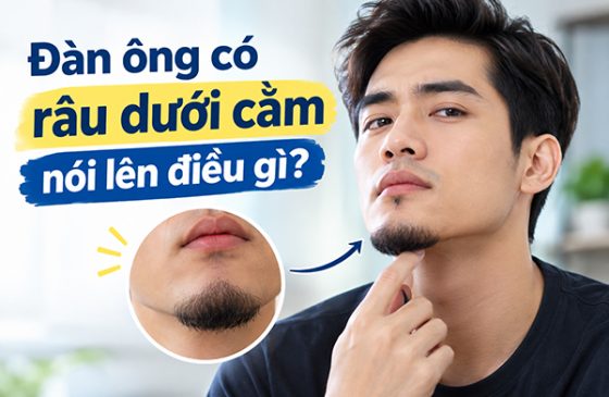 Đàn ông có râu dưới cằm nói lên điều gì? 4 Kiểu râu đẹp, nam tính nên biết